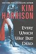 Every Which Way But Dead (The Hollows, Book 3)