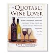 "The Quotable Wine Lover" Wine Book 201 Pages