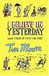 I Believe in...