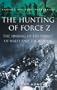 Hunting of Force Z Pb (Cassell Military Paperbacks S.)