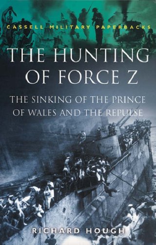 Hunting Of Force Z (Cassell Military Paperbacks)