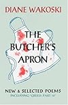 The Butcher's Apron: New & Selected Poems Including Greed: Part 14