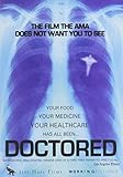 Doctored: The Film the AMA Does Not Want You to See