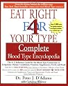 Eat Right for Your Type Complete Blood Type Encyclopedia