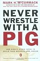 Never Wrestle With A Pig