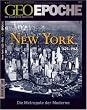 GEO Epoche 33/2008: New York 1625-1945: Das Magazin f�r Geschichte / Die Metropole der Moderne