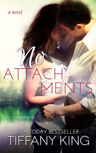 No Attachments by Tiffany King No Attachments by Tiffany King