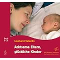 Achtsame Eltern - gl�ckliche Kinder