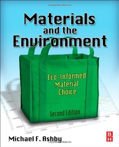 Materials and the Environment, Second Edition: Eco-informed Material Choice by Ashby, Michael F. (2012) Paperback