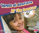 Vamos al dentista/ At the Dentist (Dientes Sanos/ Healthy Teeth) (Spanish Edition) (Pebble Plus Bilingual)