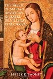 The fabric of Marian devotion in Isabel de Villena's Vita Christi