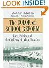 The Color of School Reform: Race, Politics, and the Challenge of Urban Education