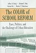 The Color of School Reform: Race, Politics, and the Challenge of Urban Education