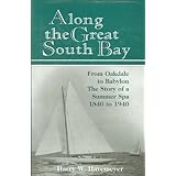 along the great south bay from oakdale to babylon long island ny the story of a summer spa 1840 1940