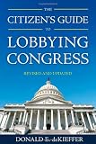 The Citizen's Guide to Lobbying Congress