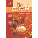 Flour Power: A Guide To Modern Home Grain Milling