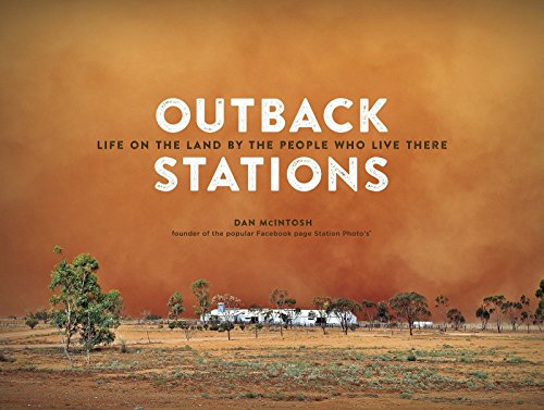 outback stations life on the land by the people who live there