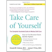 Take Care Of Yourself 8E: The Complete Illustrated Guide To Medical Self-care