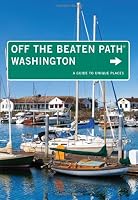 Washington Off the Beaten Path&reg;, 9th: A Guide to Unique Places (Off the Beaten Path Series)