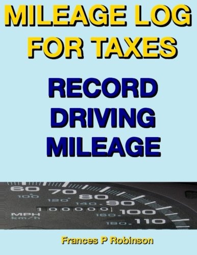 Mileage Log For Taxes: Record Driving Mileage