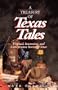 A Treasury of Texas Tales: Unusual, Interesting, and Little-Known Stories of Texas