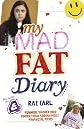 My Fat, Mad Teenage Diary