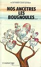 Nos ancêtres les Bougnoules--