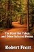 The Road Not Taken and Other Selected Poems