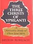 Three Christs of Ypsilanti: A Narrative Study of Three Lost Men