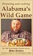 Preparing and Cooking Alabama's Wild Game