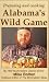 Preparing and Cooking Alabama's Wild Game