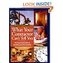 What Your Contractor Can't Tell You: The Essential Guide to Building and Renovating