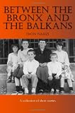 Between the Bronx and the Balkans