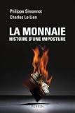 Acheter le livre La monnaie histoire dune imposture