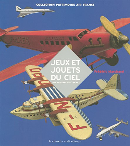 Jouets du ciel : jeux et jouets Air France Jouets du ciel : jeux et jouets Air France