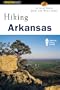 Hiking Arkansas: Nature Walks and Day Hikes