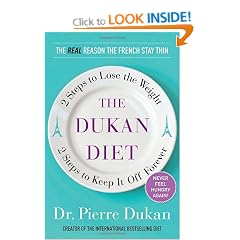 The Dukan Diet: 2 Steps to Lose the Weight, 2 Steps to Keep It Off Forever