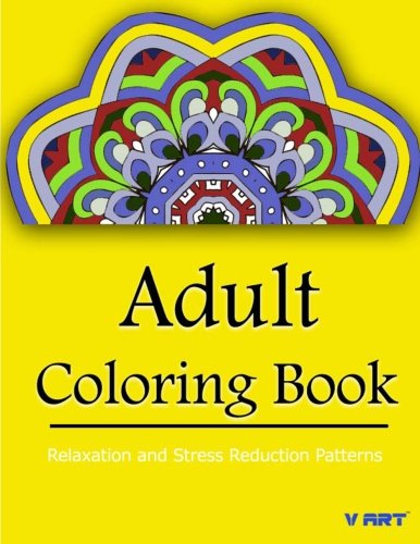 Adult Coloring Book: Coloring Books for Adults Relaxation : Relaxation & Stress Relieving Patterns (Volume 9)