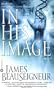 In His Image: Book One of the Christ Clone Trilogy