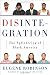 Disintegration: The Splintering of Black America