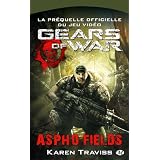 Gears of War, tome 1 : Aspho Fieldspar Karen Traviss