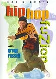 Bob Rizzo`s Hip Hop Dance Fuzion with Gregg Russell