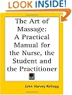 The Art of Massage: A Practical Manual for the Nurse, the Student and the Practitioner