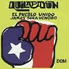El Pueblo Unido Jamas Sera Vencido