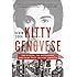 Kitty Genovese: The Murder, the Bystanders, the Crime that Changed America