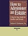 How to Administer an Estate (EasyRead Large Bold Edition)