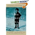 The Invisible Wall: A Love Story That Broke Barriers by  Harry Bernstein