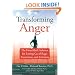 Transforming Anger: The Heartmath Solution for Letting Go of Rage, Frustration, and Irritation