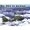 THE MESSERSCHMITT ME 262 "SCHWALBE" JET FIGHTER AND IT'S ACES