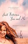 Just Between You and Me